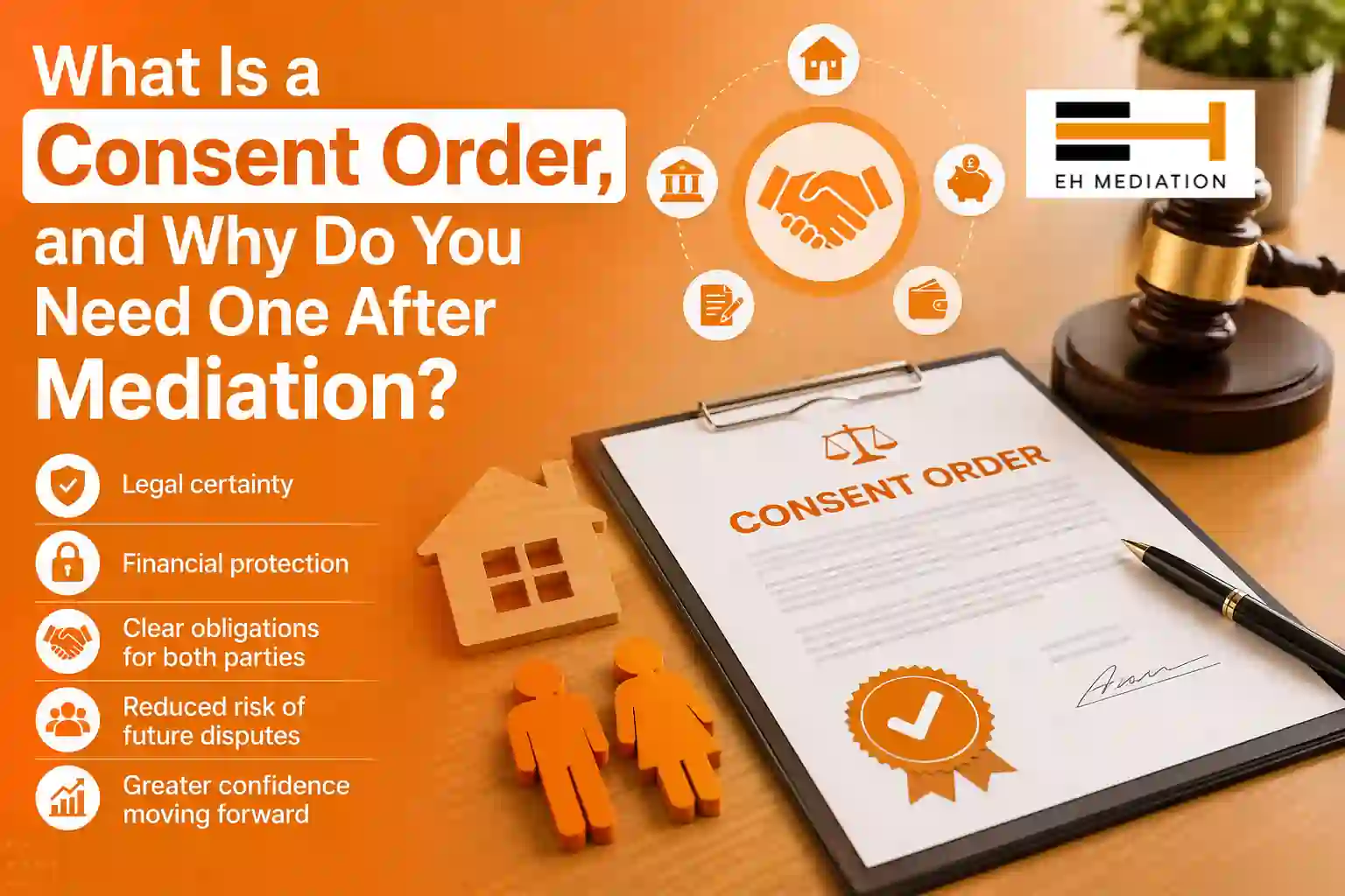 What Is a Consent Order, and Why Do You Need One After Mediation Belper?